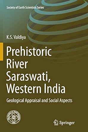 prehistoric river saraswati western india geological appraisal and social aspects 1st edition k s valdiya