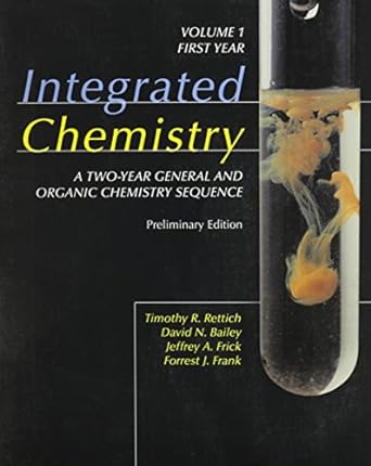 integrated chemistry a two year general and organic chemistry sequence preliminary edition preliminary