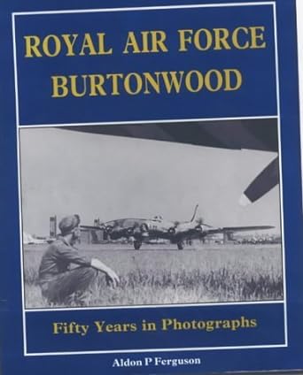 royal air force burtonwood 1st edition aldon p ferguson 0951111310, 978-0951111314