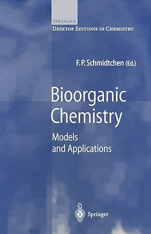 bioorganic chemistry models and applications 1997th. 2nd print edition f p schmidtchen 3540669787,
