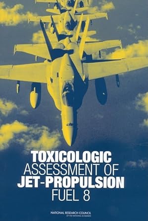 toxicologic assessment of jet propulsion fuel 8 1st edition national research council 0309087155,