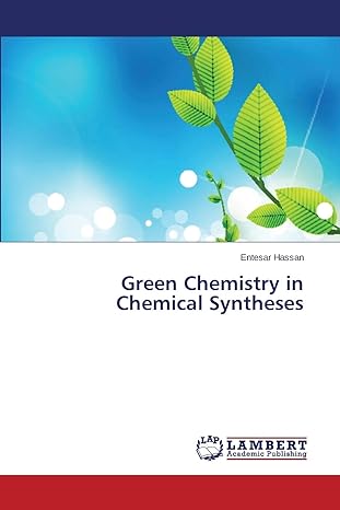 green chemistry in chemical syntheses 1st edition entesar hassan 3659811343, 978-3659811340