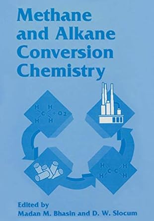methane and alkane conversion chemistry 1st edition m m bhasin ,d w slocum 1461357306, 978-1461357308