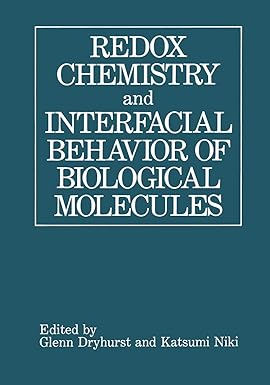 redox chemistry and interfacial behavior of biological molecules 1988th edition glenn dryhurst ,k niki