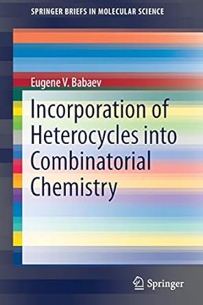 incorporation of heterocycles into combinatorial chemistry 1st edition eugene v babaev 3319500139,