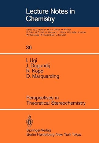 lecture notes in chemistry 36 perspectives in theoretical stereochemistry 1st edition i ugi ,j dugundij ,r