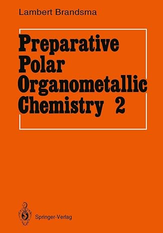 preparative polar organometallic chemistry 2 1990th edition lambert brandsma 3540527494, 978-3540527497