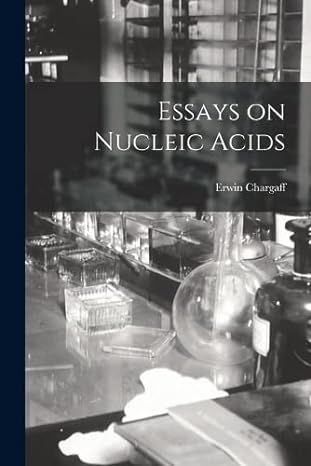 essays on nucleic acids 1st edition erwin chargaff 1016860021, 978-1016860024