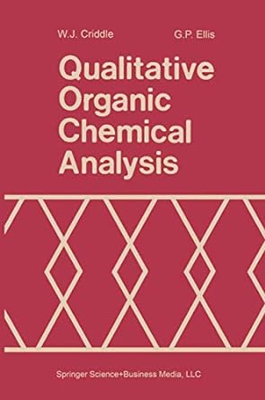 qualitative organic chemical analysis 1st edition w j criddle 1489961909, 978-1489961907