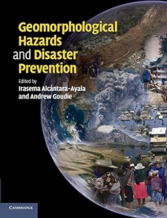 geomorphological hazards and disaster prevention 1st edition irasema alc ntara ayala ,andrew s goudie