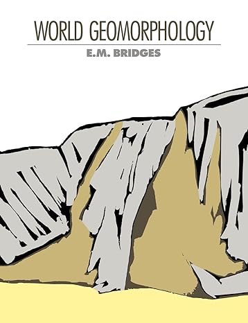 world geomorphology 1st edition e m bridges 0521289653, 978-0521289658