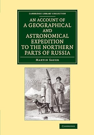 an account of a geographical and astronomical expedition to the northern parts of russia 1st edition martin