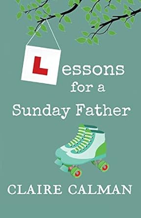 lessons for a sunday father  claire calman 180048917x, 978-1800489172