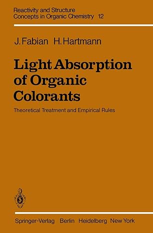 light absorption of organic colorants theoretical treatment and empirical rules 1st edition j fabian ,h