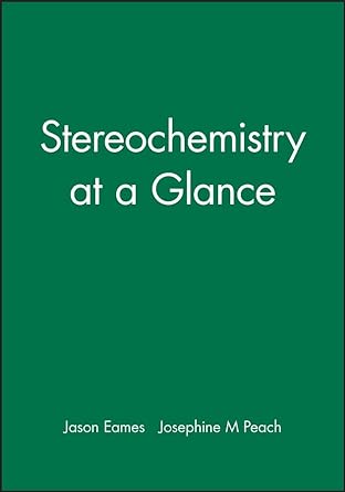 stereochemistry at a glance 1st edition jason eames ,josephine m peach 0632053755, 978-0632053759