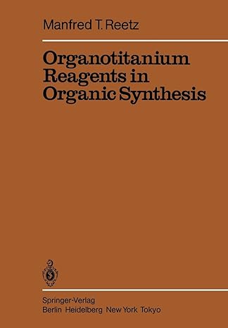 organotitanium reagents in organic synthesis 1986th edition manfred t reetz 3642707068, 978-3642707063