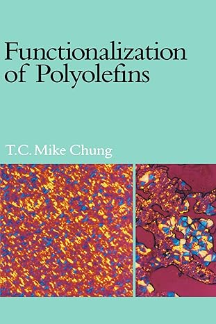 functionalization of polyolefins 1st edition t c mike chung 012390918x, 978-0123909183