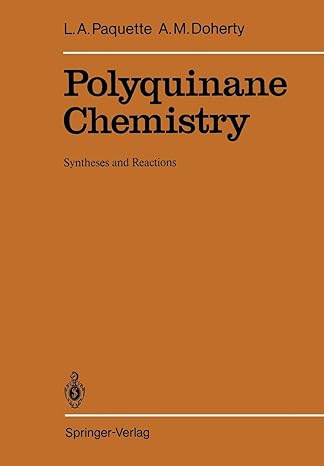 polyquinane chemistry syntheses and reactions 1st edition leo a paquette ,annette m doherty 3642726003,