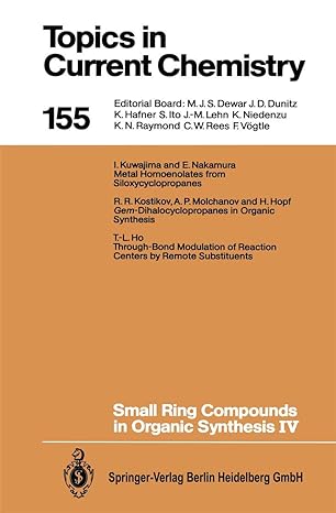 topics in current chemistry 155 small ring compounds in organic synthesis iv 1st edition armin de meijere