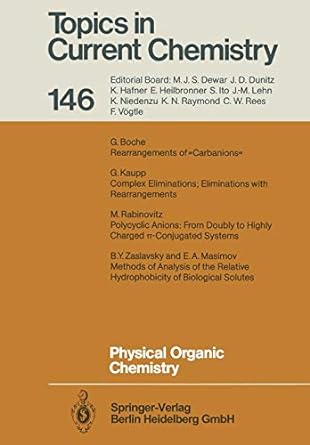 topics in current chemistry 146 physical organic chemistry 1st edition g boche ,g kaupp ,e masimov ,m