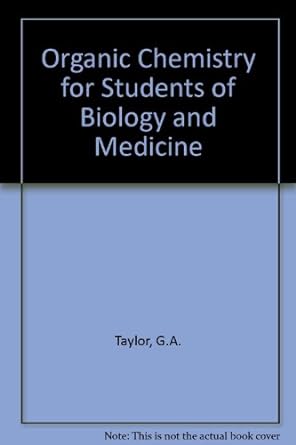 organic chemistry for students of biology and medicine 1st edition giles aldred taylor 0582440130,