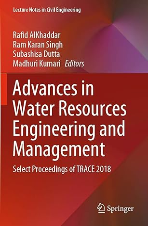 advances in water resources engineering and management select proceedings of trace 2018 1st edition rafid