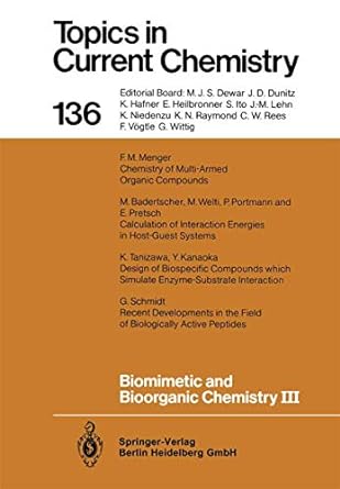 topics in current chemistry 136 biomimetic and bioorganic chemistry iii 1st edition f v gtle ,e weber ,m