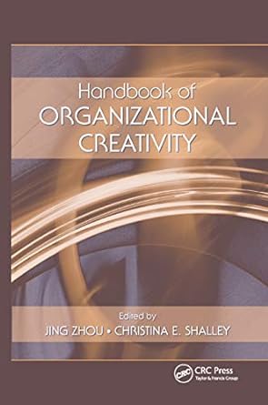 handbook of organizational creativity 1st edition jing zhou 036786665x, 978-0367866655