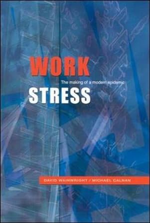 work stress 1st edition david wainwright ,michael calnan 0335233074, 978-0335233076