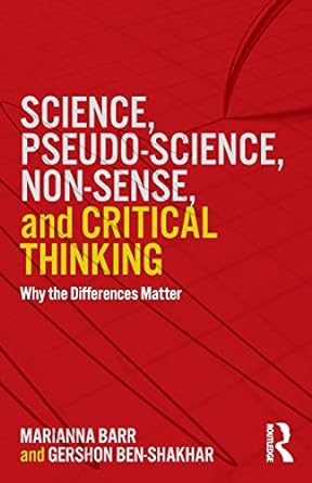 science pseudo science non sense and critical thinking why the differences matter 1st edition gershon ben