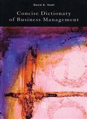 the concise dictionary of business management 1st edition david statt 0415188679, 978-0415188678