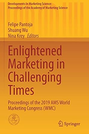 enlightened marketing in challenging times proceedings of the 2019 ams world marketing congress 1st edition