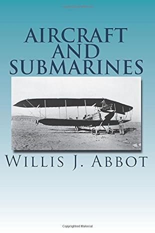 aircraft and submarines 1st edition willis j abbot 1535197366, 978-1535197366