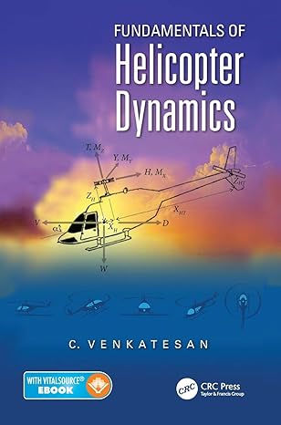 fundamentals of helicopter dynamics 1st edition c venkatesan 1138074381, 978-1138074385