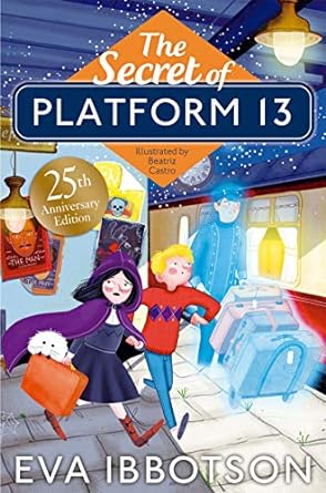 the secret of platform 13 25th anniversary illustrated edition  eva ibbotson 1529002451, 978-1529002454