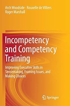 incompetency and competency training improving executive skills in sensemaking framing issues and making