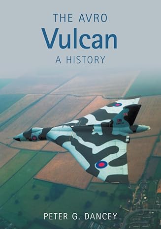 the avro vulcan a history 7th edition peter dancey 0752440896, 978-0752440897