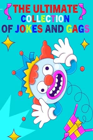the ultimate collection of jokes and gags  nisay press 979-8378626120