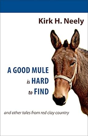 a good mule is hard to find  kirk neely 1891885677, 978-1891885679