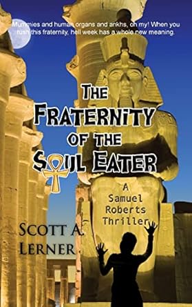 the fraternity of the soul eater  scott a lerner 160381289x, 978-1603812894
