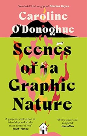 scenes of a graphic nature  caroline o'donoghue 034900997x, 978-0349009971