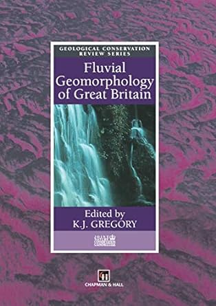 fluvial geomorphology of great britain 1st edition k j gregory 9401064563, 978-9401064569