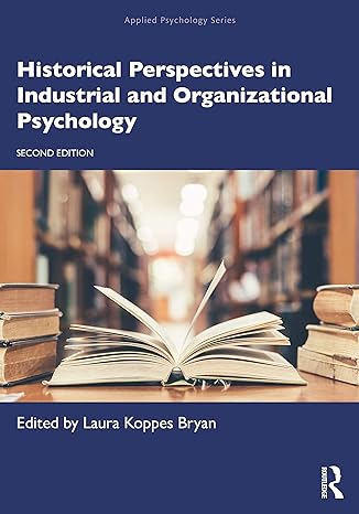 historical perspectives in industrial and organizational psychology 2nd edition laura koppes bryan