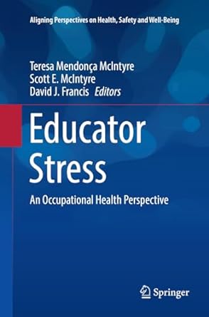 educator stress an occupational health perspective 1st edition teresa mendon a mcintyre ,scott e mcintyre