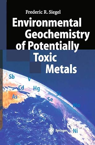 environmental geochemistry of potentially toxic metals 1st edition frederic r siegel 3642075541,