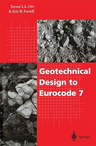 geotechnical design to eurocode 7 1st edition trevor l l orr ,eric r farrell 1447112067, 978-1447112068