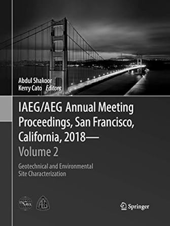 iaeg aeg annual meeting proceedings san francisco california 2018 volume 2 geotechnical and environmental