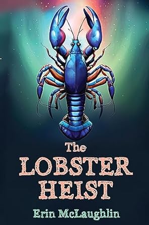 the lobster heist  erin mclaughlin 1954158211, 978-1954158214