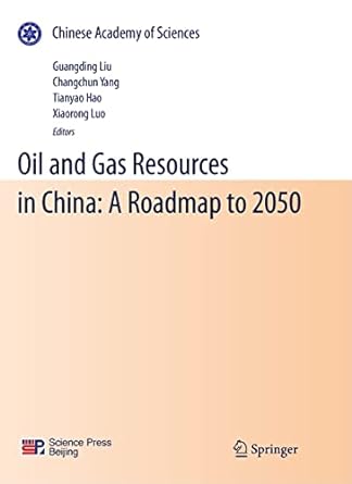 oil and gas resources in china a roadmap to 2050 2011th edition guangding liu ,changchun yang ,tianyao hao