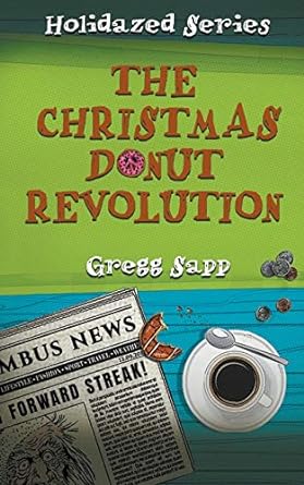 the christmas donut revolution  gregg sapp ,lane diamond 162253509x, 978-1622535095